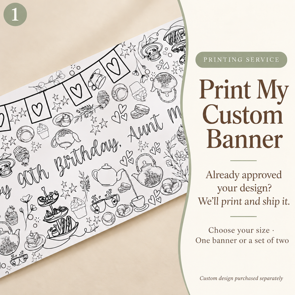 Print My Custom Banner — printing service, custom design purchased separately