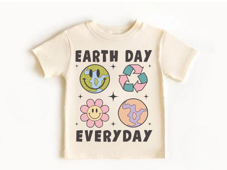 Earth Day Everyday T Shirt