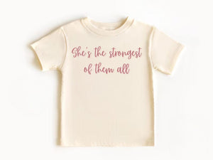 Empowering Little Girl T-Shirt, Strongest of Them All - Gift for Ages 3–5