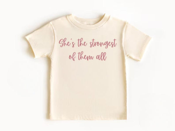 Empowering Little Girl T-Shirt, Strongest of Them All - Gift for Ages 3–5