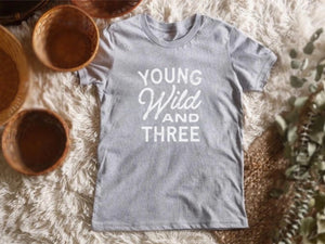 Young Wild and THREE Youth Shirt
