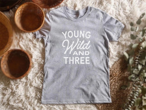 Young Wild and THREE Youth Shirt