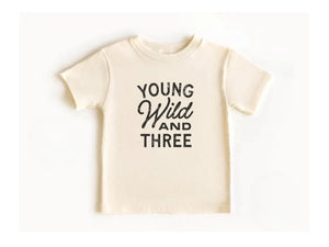 Young Wild and THREE Youth Shirt